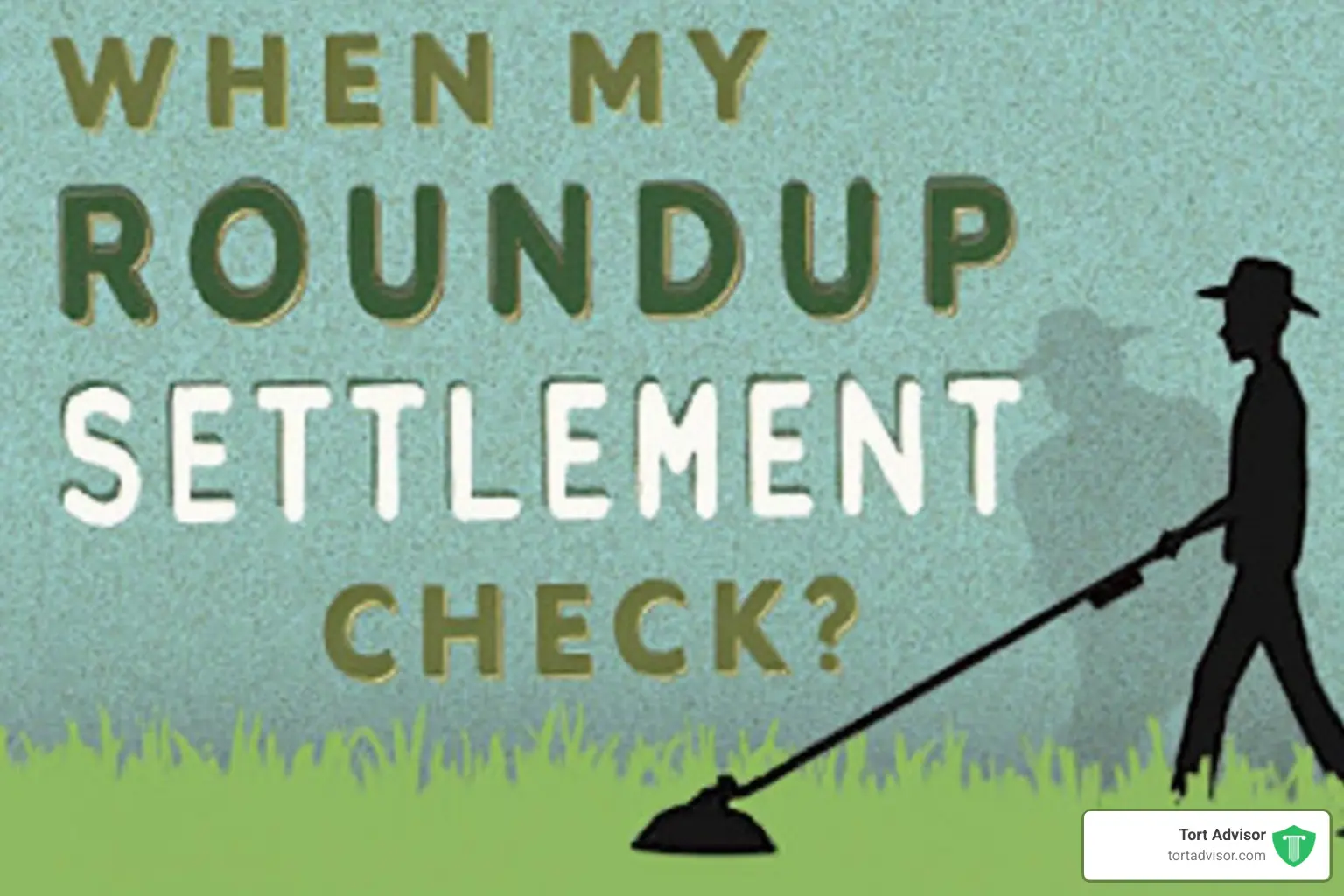 when-will-i-get-my-roundup-settlement-check-image when will i get my roundup settlement check